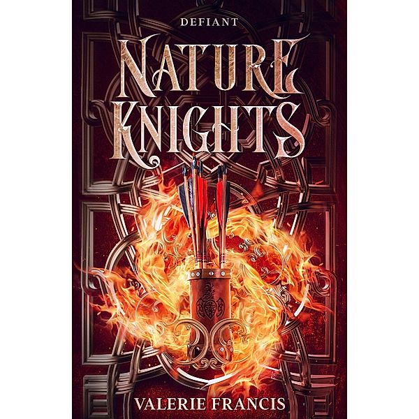 Defiant (Nature Knights) / Nature Knights, Valerie Francis