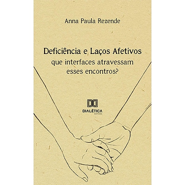 Deficiência e Laços Afetivos, Anna Paula Rezende