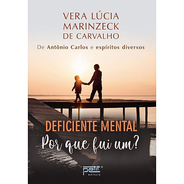 Deficiente mental, Vera Lúcia Marinzeck de Carvalho, Antônio Carlos