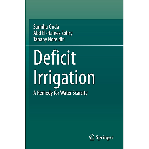 Deficit Irrigation, Samiha Ouda, Abd El-Hafeez Zohry, Tahany Noreldin