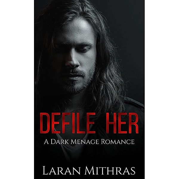 Defile Her, Laran Mithras