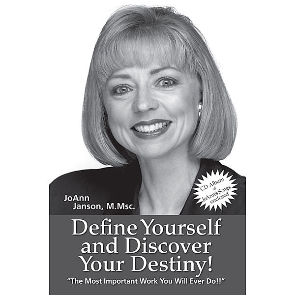 Define Yourself and Discover Your Destiny!, JoAnn Janson