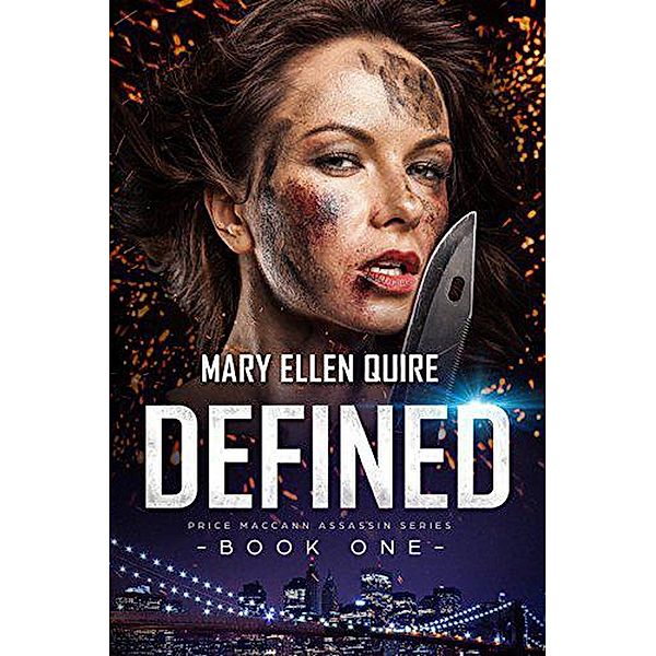 Defined (Price MacCann Assassin Series, #1), Mary Ellen Quire