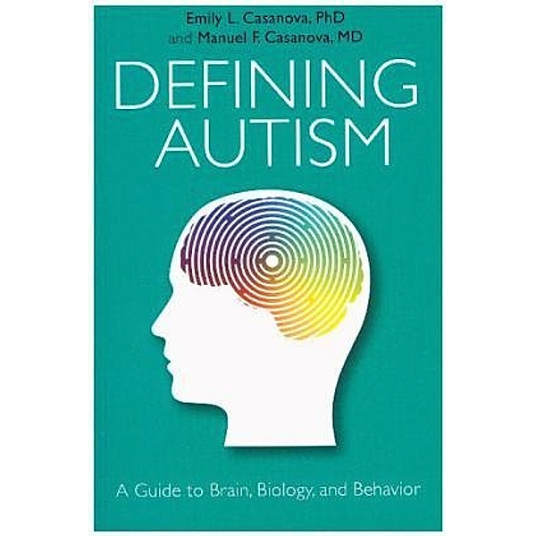 Defining Autism, Emily L. Casanova, Manuel F. Casanova
