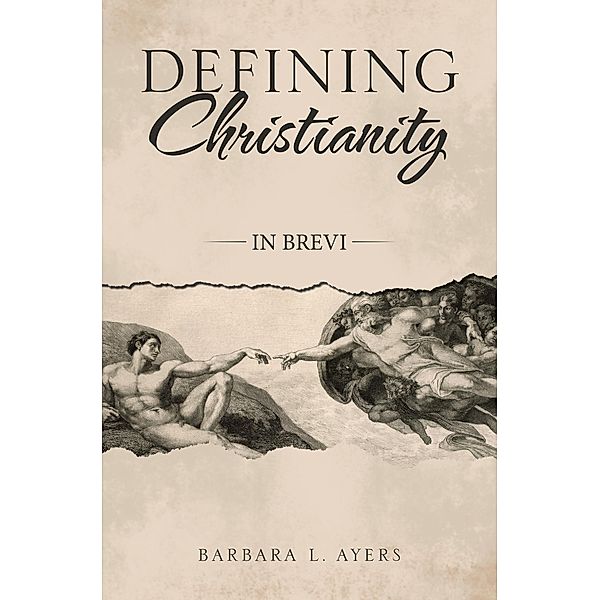Defining Christianity, Barbara L. Ayers