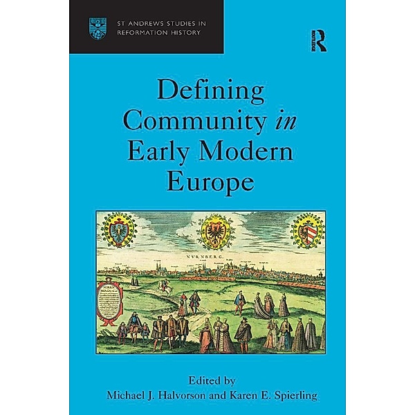Defining Community in Early Modern Europe, Michael J. Halvorson