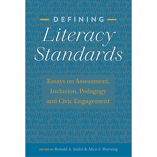 Defining Literacy Standards / Studies in Composition and Rhetoric Bd.10