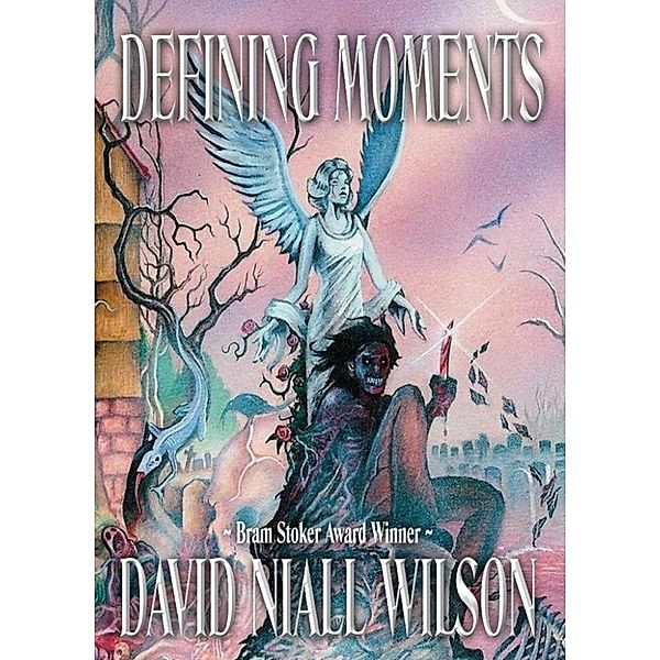 Defining Moments, David Niall Wilson