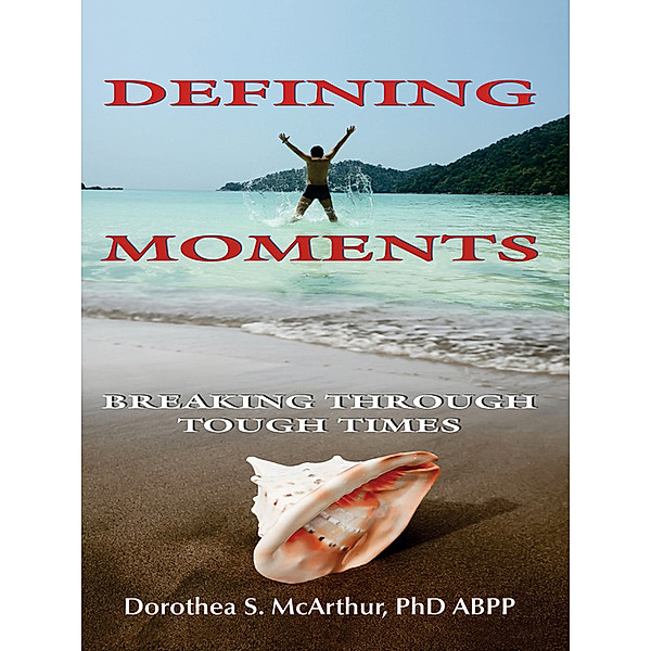Defining Moments, Dorothea S. McArthur