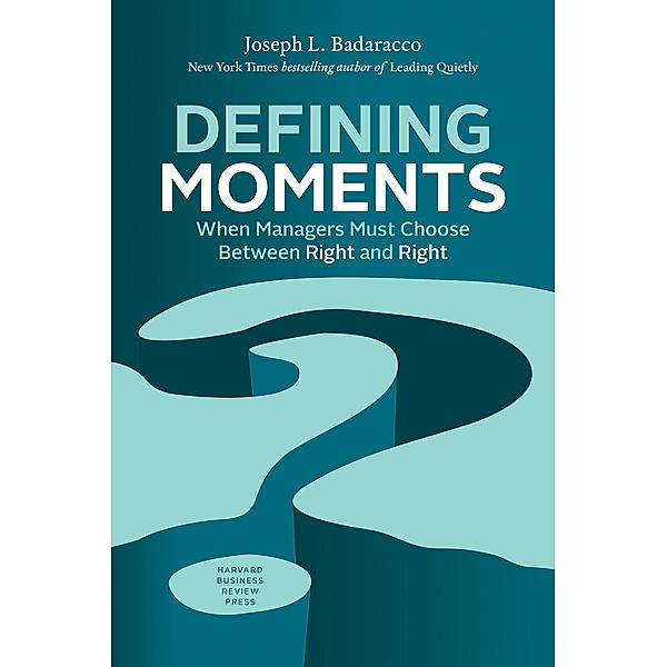 Defining Moments, Joseph L. Badaracco Jr.