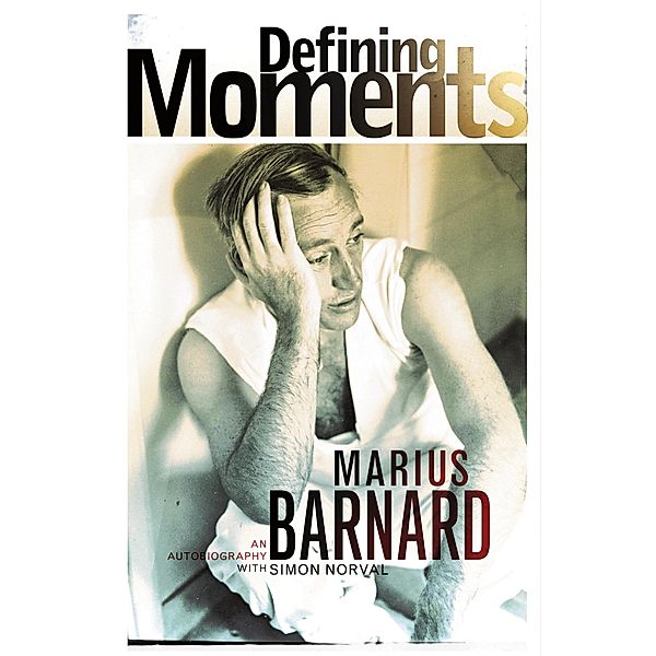 Defining Moments, Marius Barnard