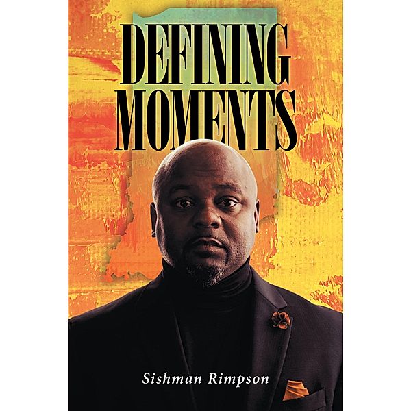 Defining Moments, Sishman Rimpson