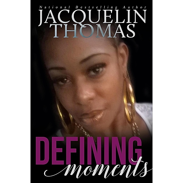 Defining Moments (Prodigal Series, #2) / Prodigal Series, Jacquelin Thomas