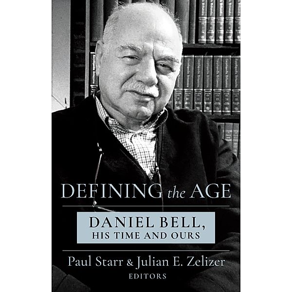 Defining the Age, Paul Starr, Julian E. Zelizer