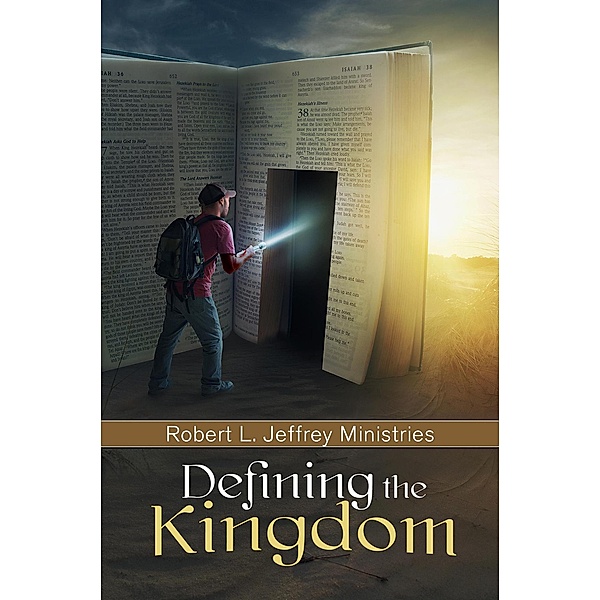 Defining the Kingdom, Robert L Jeffrey