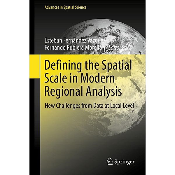 Defining the Spatial Scale in Modern Regional Analysis / Advances in Spatial Science