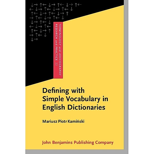 Defining with Simple Vocabulary in English Dictionaries / Terminology and Lexicography Research and Practice, Kaminski Mariusz Piotr Kaminski