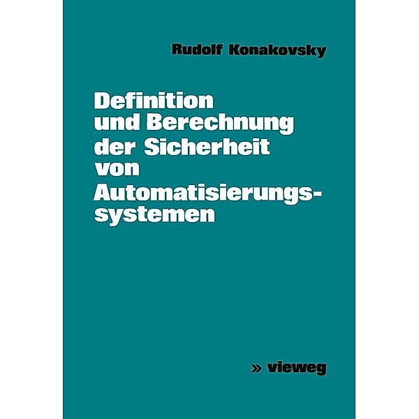 Definition und Berechnung der Sicherheit von Automatisierungssystemen, Rudolf Konakovsky