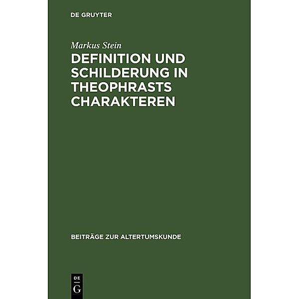 Definition und Schilderung in Theophrasts Charakteren / Beiträge zur Altertumskunde Bd.28, Markus Stein