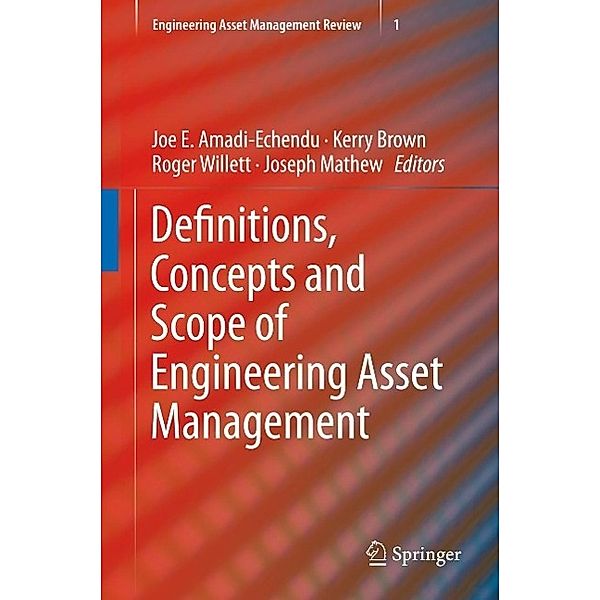 Definitions, Concepts and Scope of Engineering Asset Management / Engineering Asset Management Review Bd.1, Joseph Mathew, Kerry Brown, Roger Willett