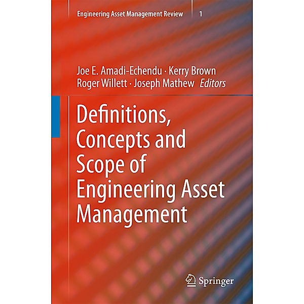 Definitions, Concepts and Scope of Engineering Asset Management