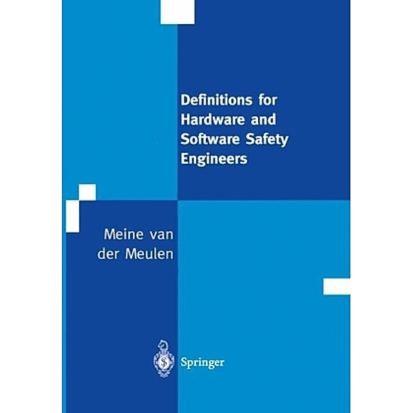 Definitions for Hardware and Software Safety Engineers, M. J. P. van der Meulen