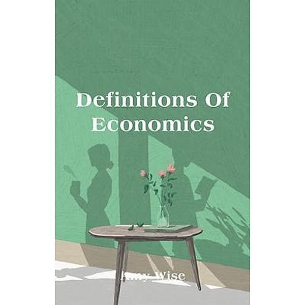 Definitions Of Economics, Amy Wise
