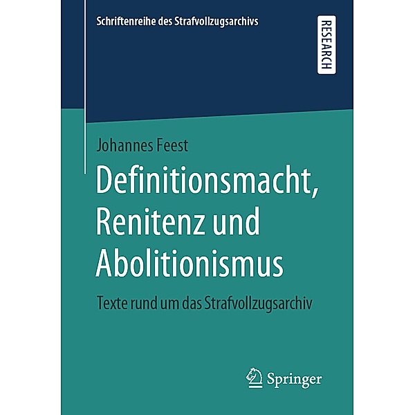 Definitionsmacht, Renitenz und Abolitionismus / Schriftenreihe des Strafvollzugsarchivs, Johannes Feest