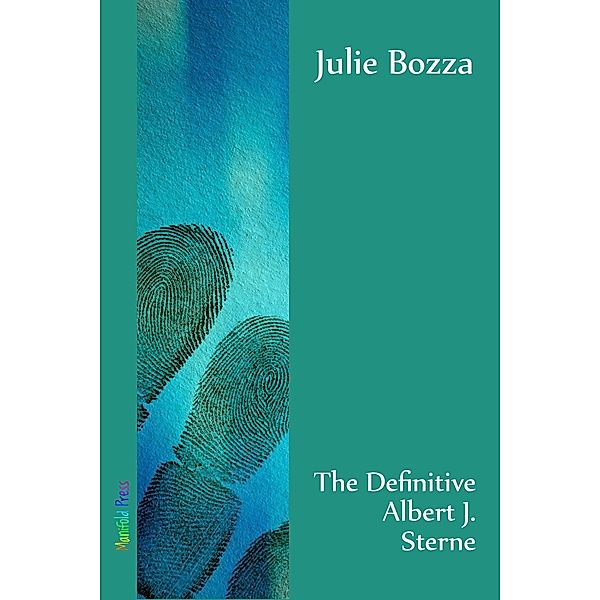 Definitive Albert J. Sterne / Manifold Press, Julie Bozza