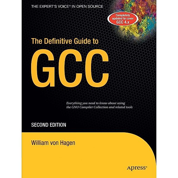 Definitive Guide To GCC, William Von Hagen