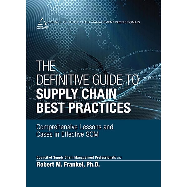 Definitive Guide to Supply Chain Best Practices, The, CSCMP, Robert Frankel