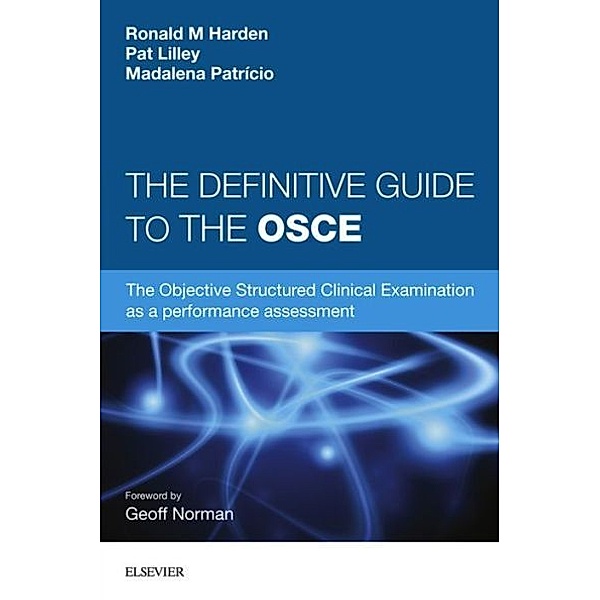 Definitive Guide to the OSCE, Ronald M. Harden, Pat Lilley, Madalena Patricio