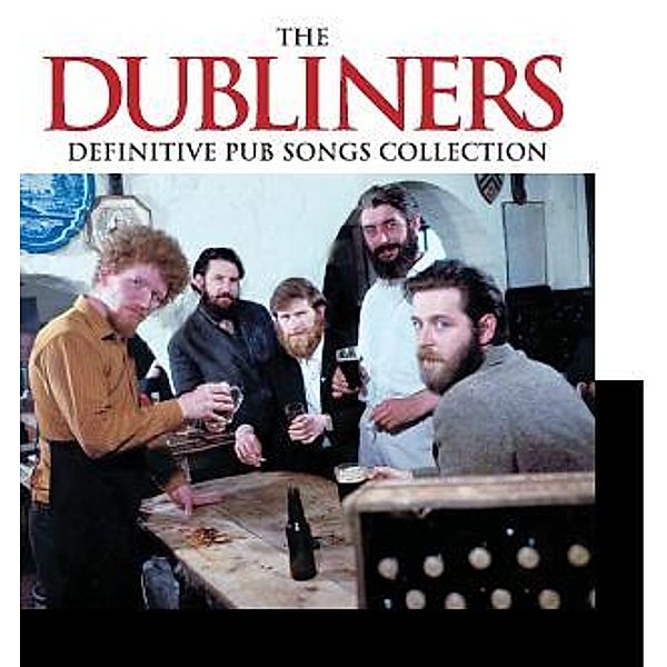 Definitive Pub Songs Collection, The Dubliners