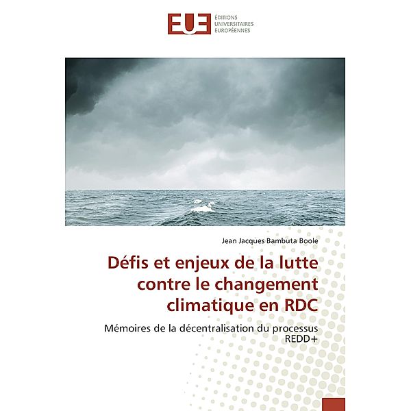 Défis et enjeux de la lutte contre le changement climatique en RDC, Jean Jacques Bambuta Boole