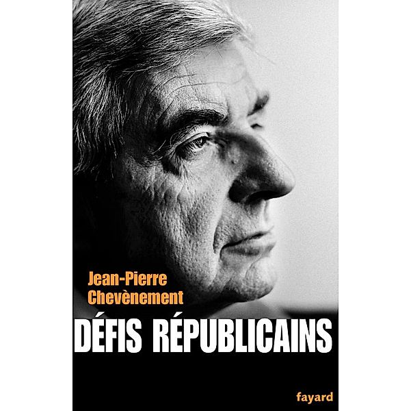 Défis républicains / Documents, Jean-Pierre Chevènement