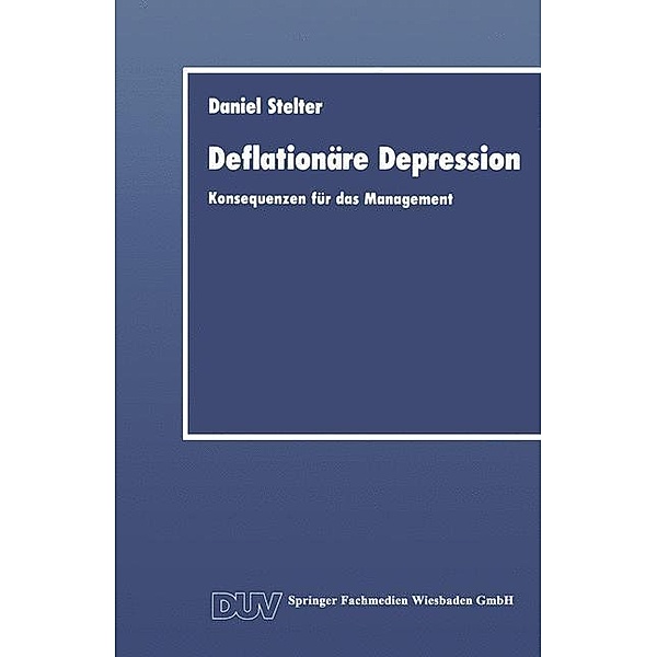 Deflationäre Depression / DUV Wirtschaftswissenschaft, Daniel Stelter