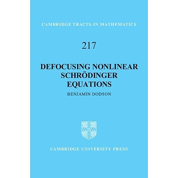 Defocusing Nonlinear Schrodinger Equations, Benjamin Dodson