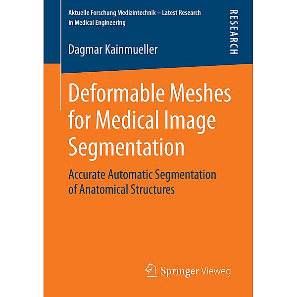 Deformable Meshes for Medical Image Segmentation, Dagmar Kainmueller
