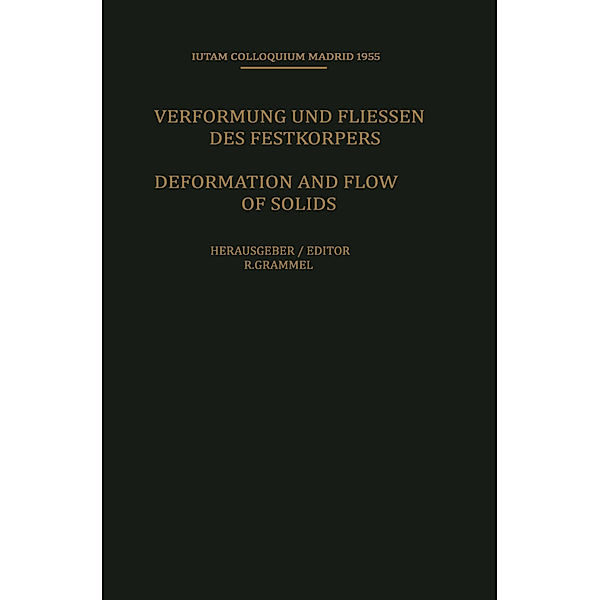 Deformation and Flow of Solids / Verformung und Fliessen des Festkörpers