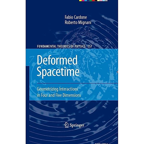 Deformed Spacetime / Fundamental Theories of Physics Bd.157, Fabio Cardone, Roberto Mignani