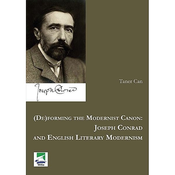 (De)forming the Modernist Canon: Joseph Conrad and English Literary Modernism, Taner Can