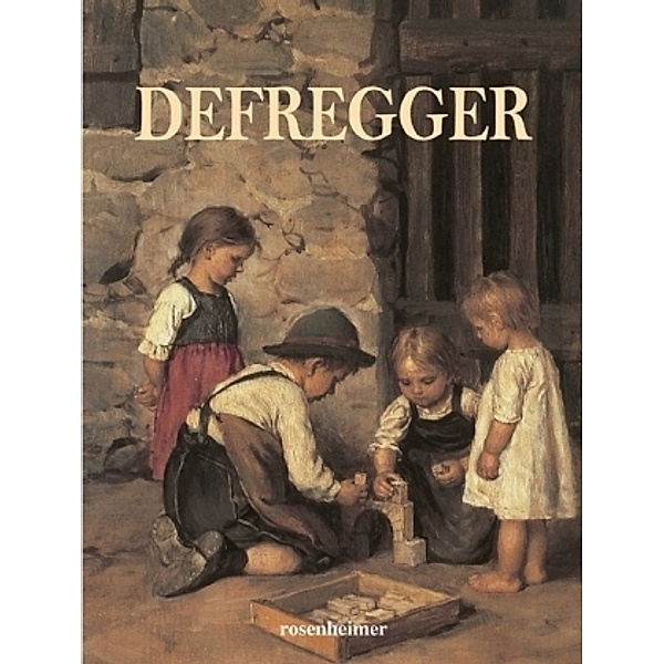 Defregger, Franz von Defregger