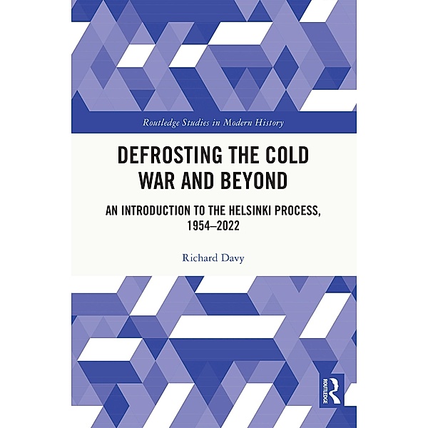 Defrosting the Cold War and Beyond, Richard Davy