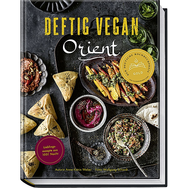 Deftig vegan Orient, Anne-Katrin Weber