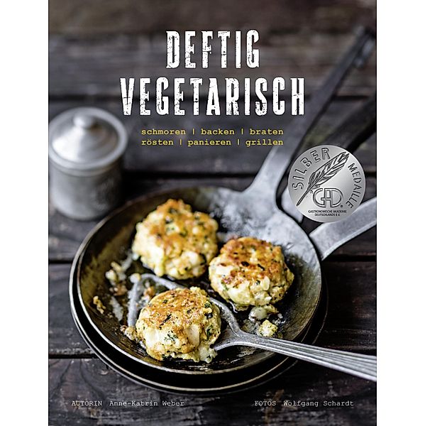 Deftig Vegetarisch Buch von Anne-Katrin Weber versandkostenfrei bestellen