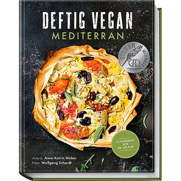 Deftig vegetarisch / Deftig Vegan Mediterran, Anne-Katrin Weber