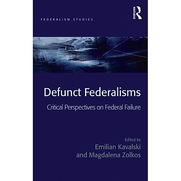 Defunct Federalisms, Emilian Kavalski, Magdalena Zolkos