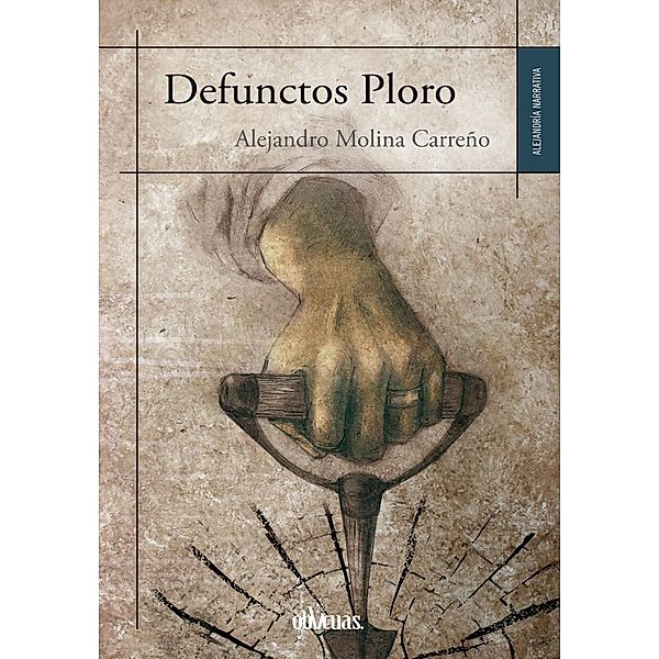 Defunctos ploro / Alejandría Bd.13, Alejandro Molina Carreño