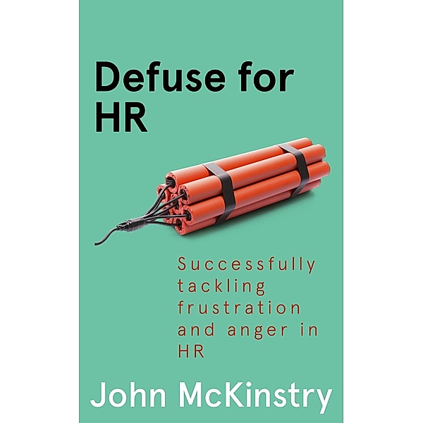 Defuse for HR (Anger Management in the Office, #4), John McKinstry
