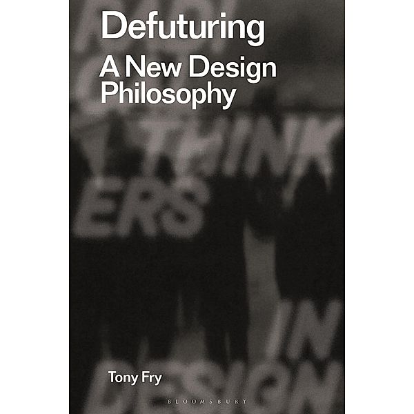 Defuturing, Tony Fry